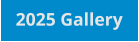 2025 Gallery