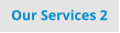 Our Services 2